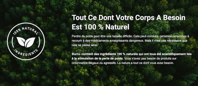 burn+ offre une solution efficace et 100% naturelle, avec des ingrédients sains et fiables